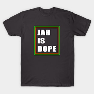 jah is dope white T-Shirt